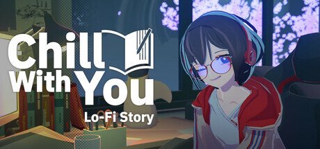 Обложка Chill with You : Lo-Fi Story