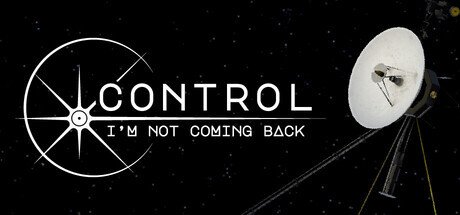 Обложка Control, I'm Not Coming Back