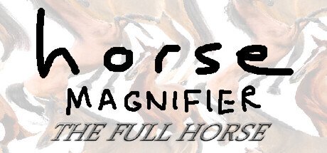 Обложка Horse Magnifier: The Full Horse