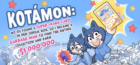 Обложка KOTAMON: My Sis Found A Super-Rare Card In Her Cereal Box, So I Became A Garbage Man To Find The Entire Collection And Earn $1,000,000